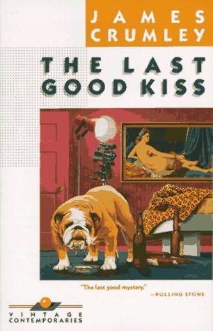 Cover of The Last Good Kiss by James Crumley